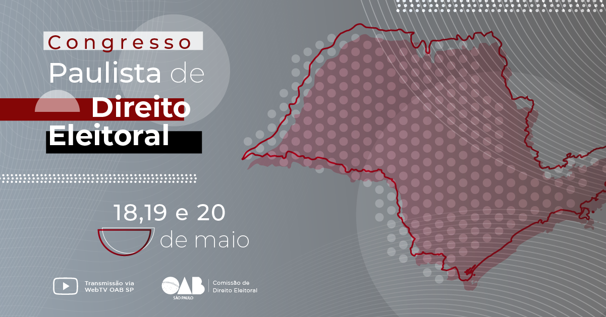 OAB SP promove 1º Congresso Paulista de Direito Eleitoral