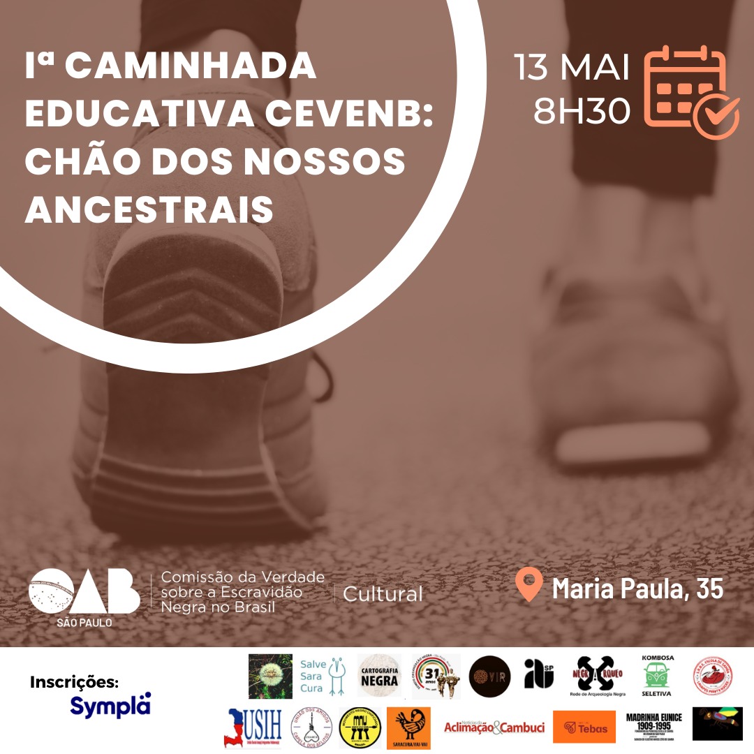 OAB SP promove 1ª Caminhada Educativa "Chão dos Nossos Ancestrais" em São Paulo